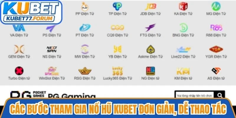 Các bước tham gia Nổ hũ Kubet đơn giản, dễ thao tác