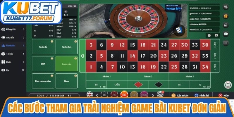 Các bước tham gia trải nghiệm Game bài Kubet đơn giản, dễ thao tác