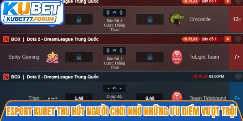 Esport Kubet thu hút người chơi nhờ những ưu điểm vượt trội