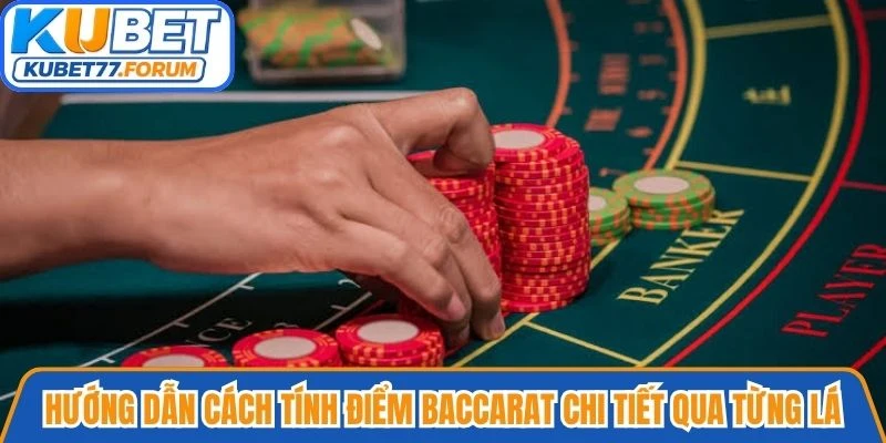 Hướng dẫn cách tính điểm Baccarat chi tiết qua từng lá bài trên hệ thống