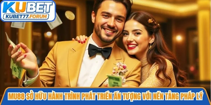 Mu88 sở hữu hành trình phát triển ấn tượng với nền tảng pháp lý vững chắc