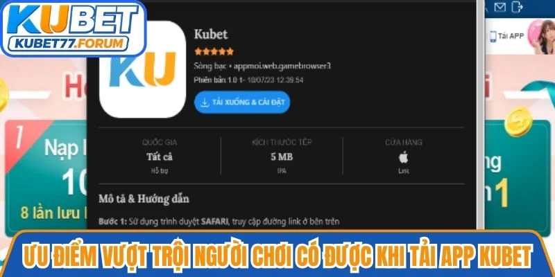 Ưu điểm vượt trội người chơi có được khi tải app Kubet